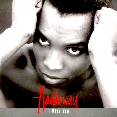 Haddaway - I Miss You